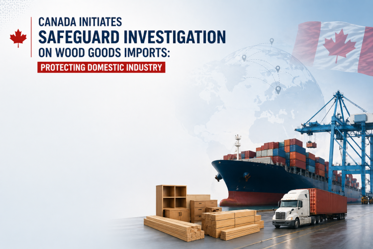 Canada Initiates Safeguard Investigation on Wood Goods Imports: Protecting Domestic Industry
