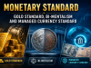 Monetary Standard â€“ Gold Standard, Bi-mentalism and Managed Currency Standard